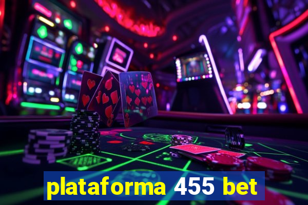 plataforma 455 bet